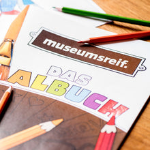 Lade das Bild in den Galerie-Viewer, museumsreif. DAS MALBUCH