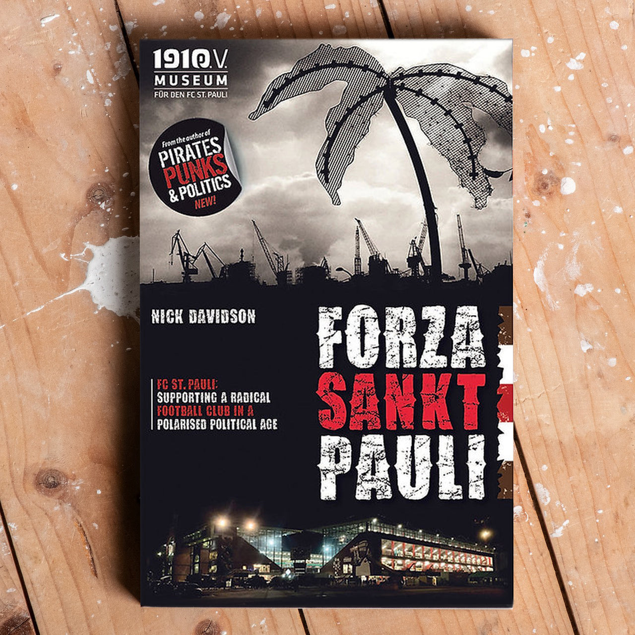 Forza Sankt Pauli - FC St. Pauli: Supporting a Radical Football Club in a polarised political age