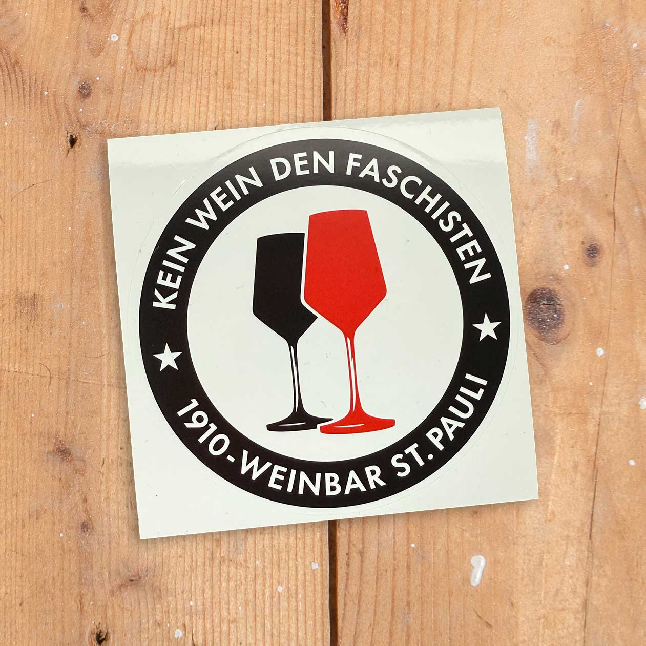 KEIN WEIN DEN FASCHISTEN 