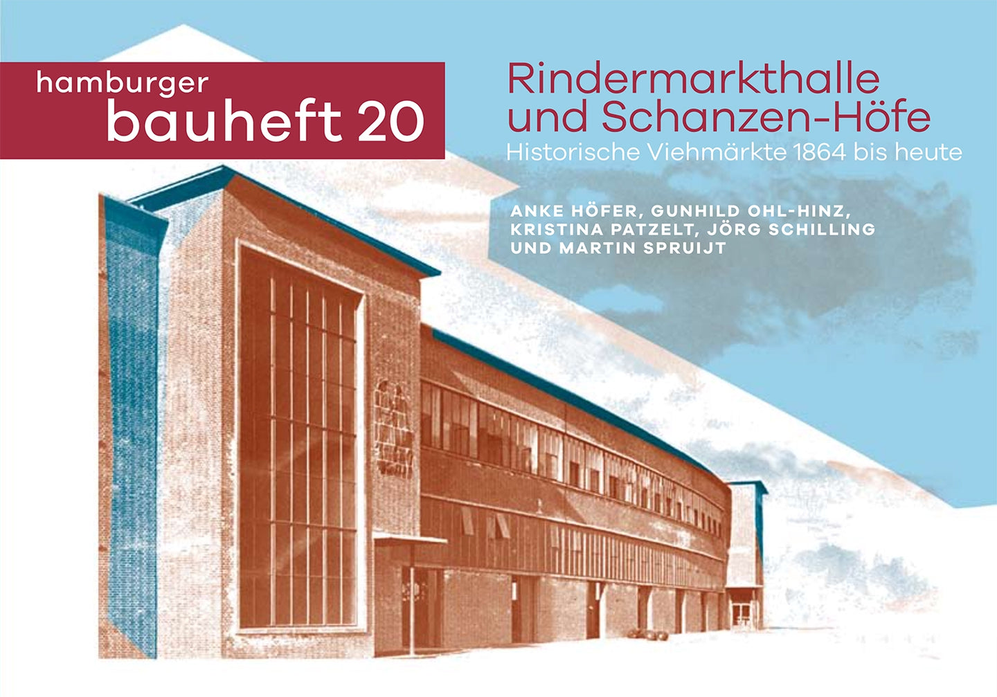 Rindermarkthalle und Schanzen-Höfe, Historische Viehmärkte 1864 bis heute - hamburger bauheft 20