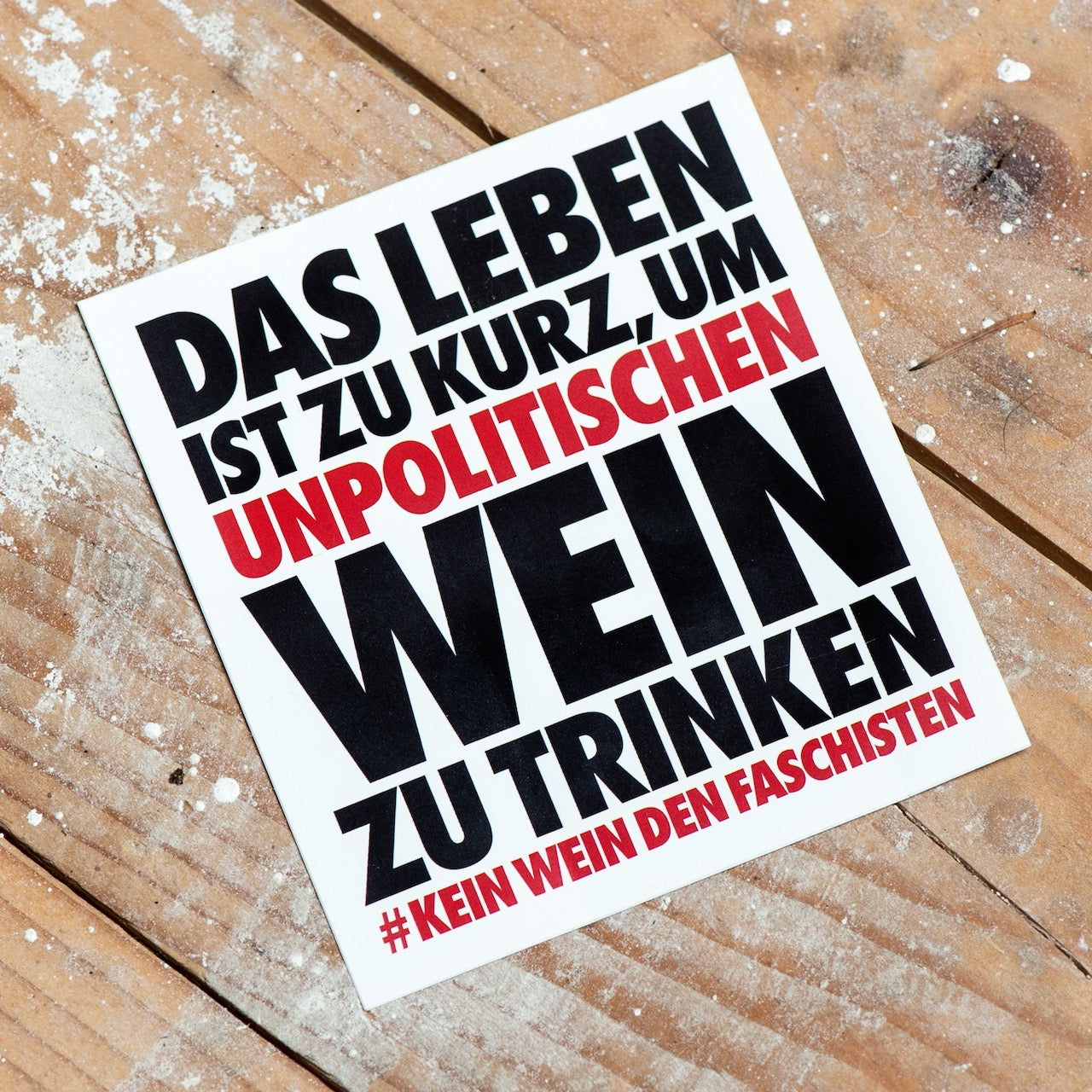 KEIN WEIN DEN FASCHISTEN 