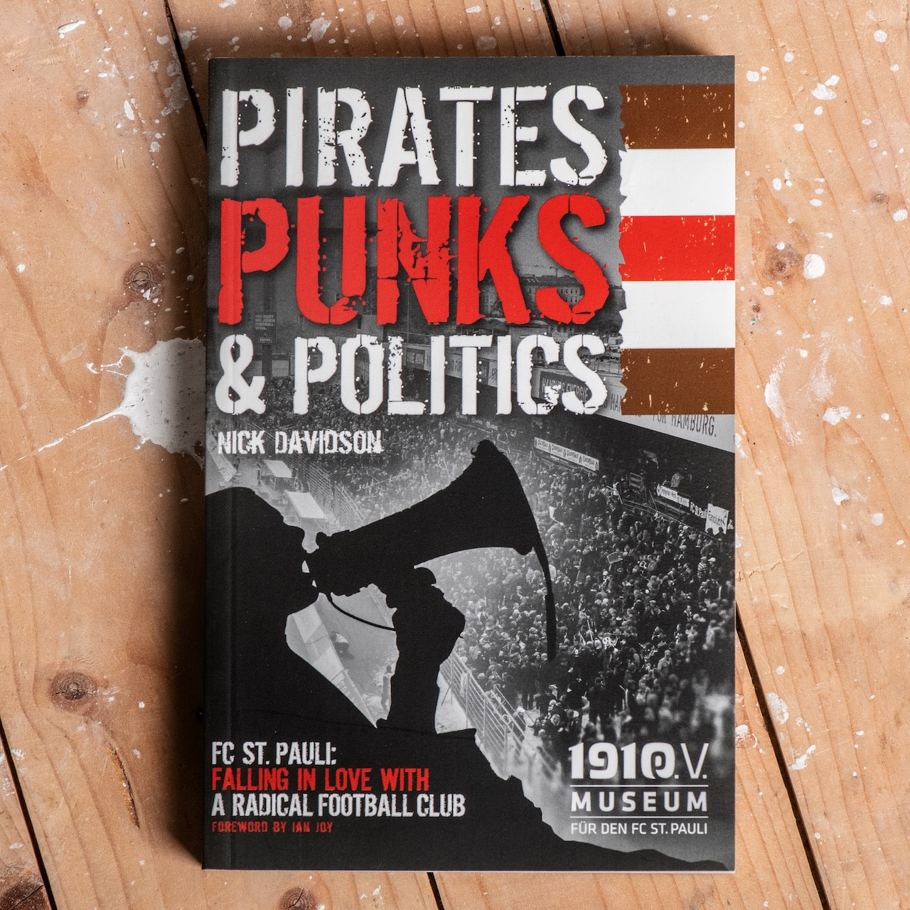 Pirates, Punks & Politics - FC St. Pauli: Falling in Love with a Radical Football Club